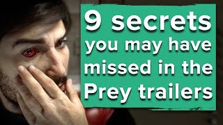 9 secrets you may have missed in the Prey gameplay trailer