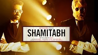 SHAMITABH  - AUDIO TRAILER | Amitabh Bachchan, Dhanush, Akshara Haasan