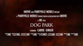Dog Park (imovie trailer)