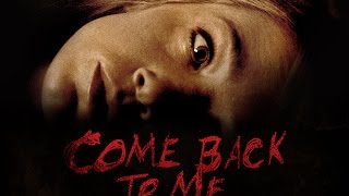 Come Back To Me - Trailer