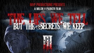 The Lies We Tell But The Secrets We Keep - Part 3 Trailer for Premiere