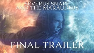 Severus Snape and the Marauders - Trailer 2 - Harry Potter Fan Film