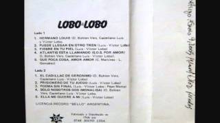 LOBO & LOBO PUEDE LLEGAR EN OTRO TREN
