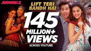 Lift Teri Bandh Hai Song | Judwaa 2 | Varun | Jacqueline | Taapsee | David Dhawan | Anu Malik Lift Teri Bandh Hai Song | Judwaa 2 | Varun | Jacqueline | Taapsee | David Dhawan | Anu Malik