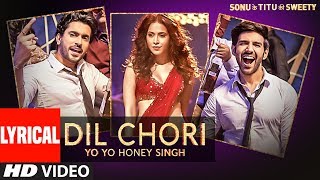 Yo Yo Honey Singh: DIL CHORI (Lyrical) Simar Kaur, Ishers Hans Raj Hans Sonu Ke Titu Ki Sweety Yo Yo Honey Singh: DIL CHORI (Lyrical) Simar Kaur, Ishers Hans Raj Hans Sonu Ke Titu Ki Sweety