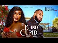 BLIND CUPID - Nigerian Movies 2025 Latest Full Movies - Ray Emodi, Chinonso Arubayi