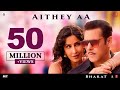 'Aithey Aa' Song - Bharat  Salman Khan, Katrina Kaif  Vishal & Shekhar ft. Akasa, Neeti, Kamaal