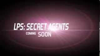 LPS: Secret Agents Trailer ( Coming soon!)