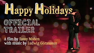 Happy Holidays Film: The Official Trailer