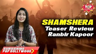 Shamshera First Teaser Trailer Review | Ranbir Kapoor