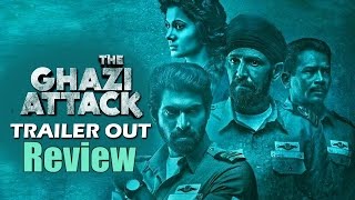 The Ghazi Attack Official Trailer Review