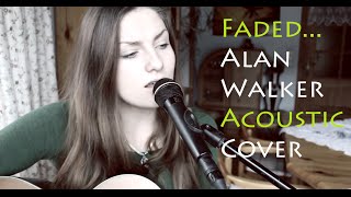 Faded - Alan Walker - Acoustic Cover (by Lissi)