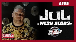 Jul "Wesh Alors" – Ambiance dans Planète Rap ! Jul "Wesh Alors" – Ambiance dans Planète Rap !