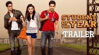 Student Of The Year - Official Trailer - Sidharth Malhotra, Alia Bhatt & Varun Dhawan