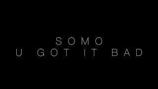 Usher - U Got It Bad (Rendition) by SoMo