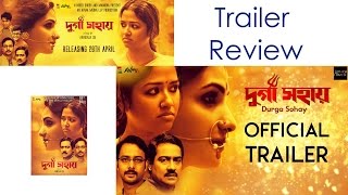 Durga Sohay Trailer Review | Arindam Sil | Sohini | Tanushree | Soham's Review
