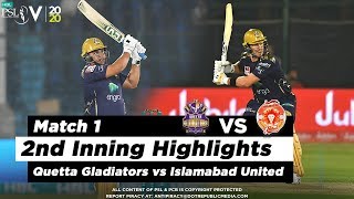 Quetta Gladiators vs Islamabad United | 2nd Inning Highlights | Match 1 | 20 Feb 2020 | HBL PSL 2020Quetta Gladiators vs Islamabad United | 2nd Inning Highlights | Match 1 | 20 Feb 2020 | HBL PSL 2020