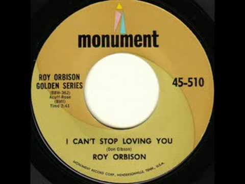 Roy Orbison - I Can't Stop Loving You
