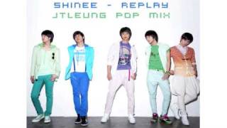 SHINee (샤이니) - Replay (JTLeung Pop R&B Remix)
