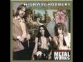 Highway Robbery - Lazy Woman