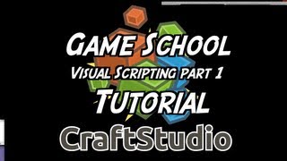 Game School Craftstudio Visual Scripting Pt 1 Youtube