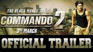 Commando 2 | Official Trailer | Vidyut Jammwal | Adah Sharma | Esha Gupta | Releasing 3rd March 2017
