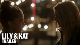 LILY & KAT Trailer | TIFF Next Wave 2015