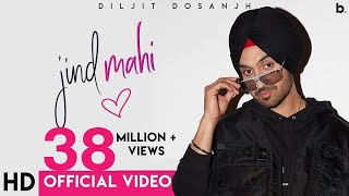 Jind Mahi (Official Video)  Diljit Dosanjh  Manni Sandhu I Gurnazar I New Punjabi Songs 2018 