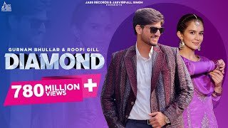 Diamond (Full HD) | Gurnam Bhullar | New Punjabi Songs 2018 | Latest Punjabi Song 2018 Diamond (Full HD) | Gurnam Bhullar | New Punjabi Songs 2018 | Latest Punjabi Song 2018