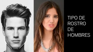 Tipo de rostros de hombre y corte de cabello recomendado