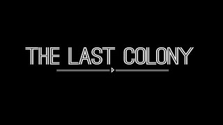 The Last Colony - Trailer 1