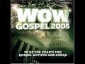 WOW Gospel 2005 - The Presence of the Lord is Here by Byron