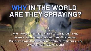"WHY in the World are They Spraying?" Premier Trailer