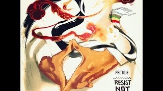 PROTOJE – RESIST NOT EVIL MILITANCY RIDDIM OVER STAND ENTERTAINMENT PROTOJE – RESIST NOT EVIL MILITANCY RIDDIM OVER STAND ENTERTAINMENT