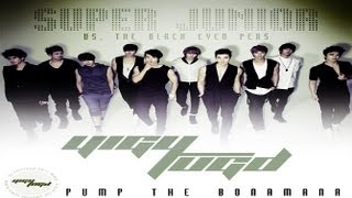 Super Junior vs. Black Eyed Peas - Pump The Bonamana | DJ Yigytugd