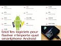 comment flasher tous les marques de smartphones