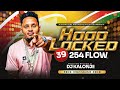 Dj Kalonje Hood Locked 39 - 254low (Abarnton Kifo Cha mende, Anguka Nayo, Bien, Savara, Pungulu,etc