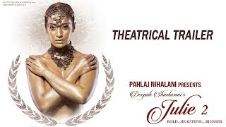 Julie 2 | Theatrical Trailer | Pahlaj Nihalani | Raai Laxmi, Ravi Kishen, Deepak Shivdasani Julie 2 | Theatrical Trailer | Pahlaj Nihalani | Raai Laxmi, Ravi Kishen, Deepak Shivdasani