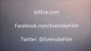 EVE, Independent Film Teaser