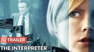 The Interpreter 2005 Trailer HD | Nicole Kidman | Sean Penn