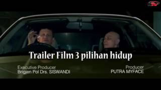Seru Film 3 pilihan hidup, trailer