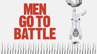 MEN GO TO BATTLE - ALTERNATE Trailer