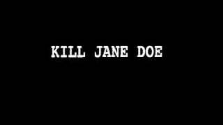 "Kill Jane Doe" -  the Movie Trailer - 11/1/2006