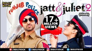 Jatt & Juliet 2 Full Movie  Hindi Dubbed Movies 2019 Full Movie  Diljit Dosanjh  Hindi Movies