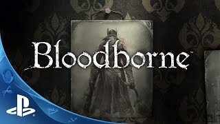 Bloodborne - Official Story Trailer: The Hunt Begins | PS4