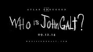 Atlas Shrugged 3: Who is John Galt? Teaser Trailer