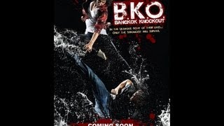 BKO: Bangkok Knockout - Official Movie Trailer 2011 HD
