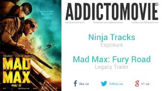Mad Max: Fury Road - Legacy Trailer Music #1 (Ninja Tracks - Exposure)