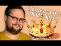 КОРОЛЬ ВЕРНУЛСЯ  Choice of Life Middle Ages 2 #2