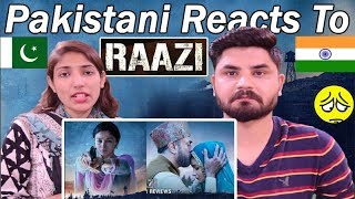 Pakistani Reacts To | ‘Raazi’ Official Trailer | Alia Bhatt, Vicky Kaushal | Meghna Gulzar